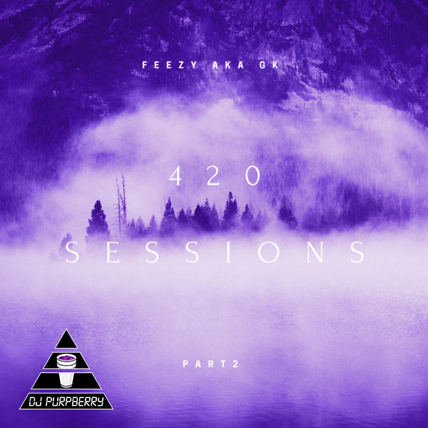 FEEZY AKA GK-420 Sessions Part 2 (Slowed Down)
